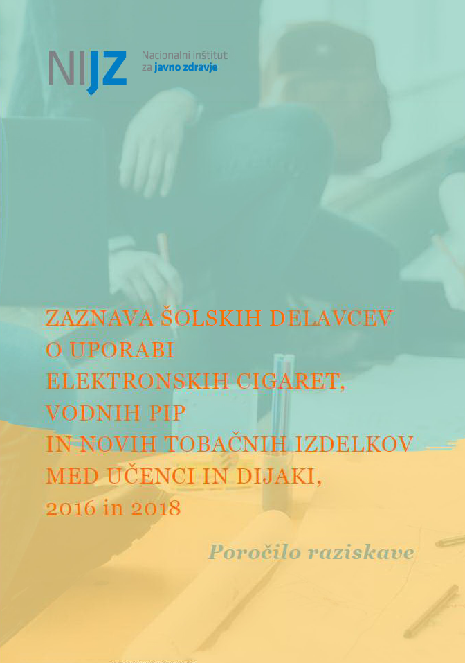 Zaznava šolskih delavcev o uporabi elektronskih cigaret, vodnih pip in novih tobačnih izdelkov med učenci in dijaki, 2016 in 2018