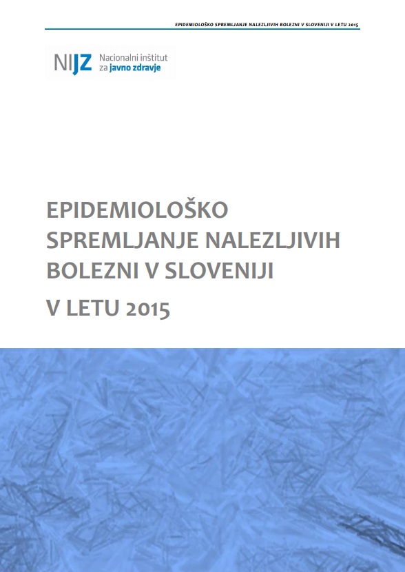 Epidemiološko spremljanje nalezljivih bolezni v Sloveniji v letu 2015