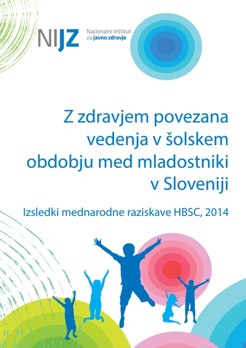Z zdravjem povezano vedenje v šolskem obdobju med mladostniki v Sloveniji HBSC 2014
