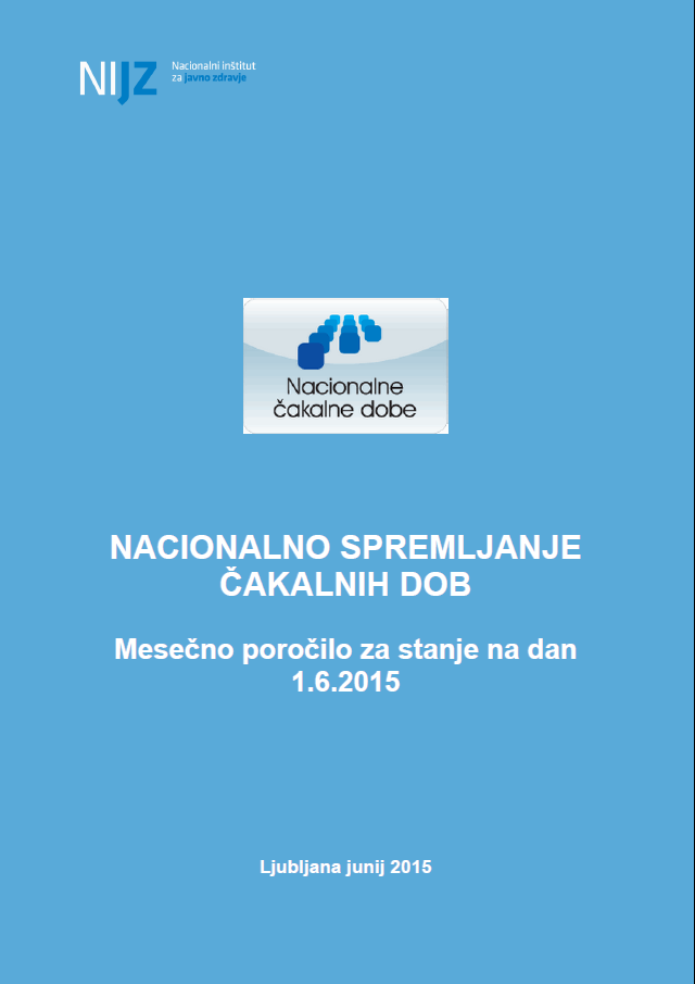 Mesečno poročilo o čakalnih dobah – 1. junij 2015