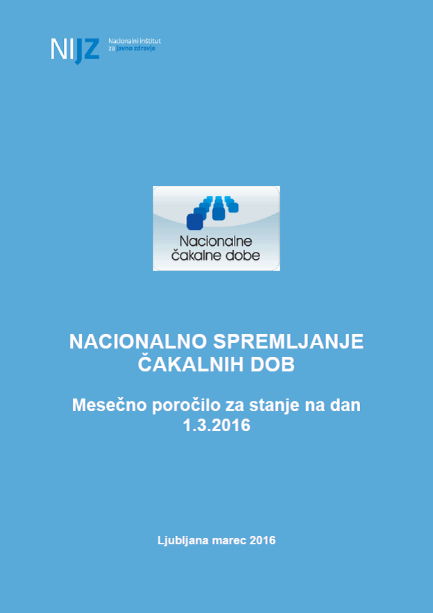 Mesečno poročilo o čakalnih dobah – 1. marec 2016