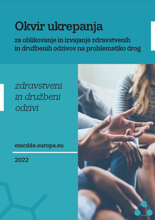 Okvir ukrepanja za oblikovanje in izvajanje zdravstvenih in družbenih odzivov na problematiko drog