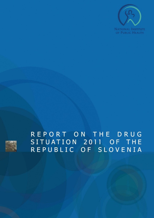 Report on the drug situation 2011 of the Republic of Slovenia
