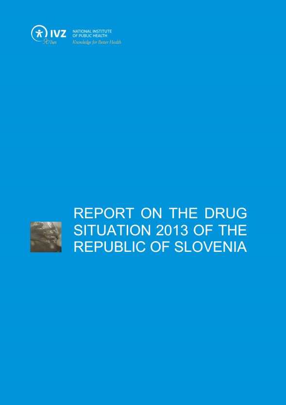 Report on the drug situation 2013 of the Republic of Slovenia