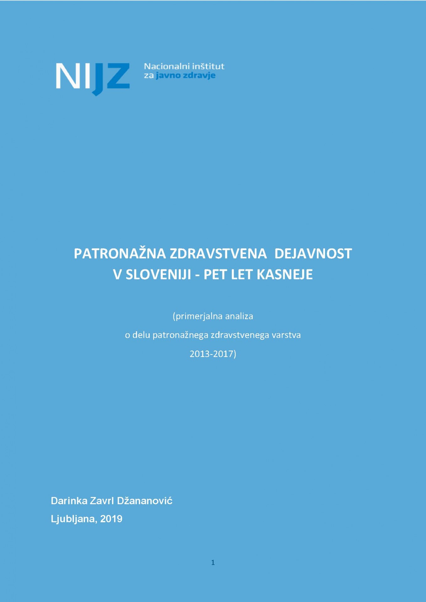 Patronažna zdravstvena dejavnost v Sloveniji – pet let kasneje