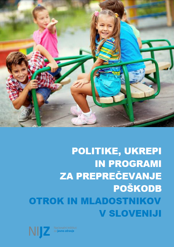 Politike, ukrepi in programi za preprečevanje poškodb otrok in mladostnikov v Sloveniji