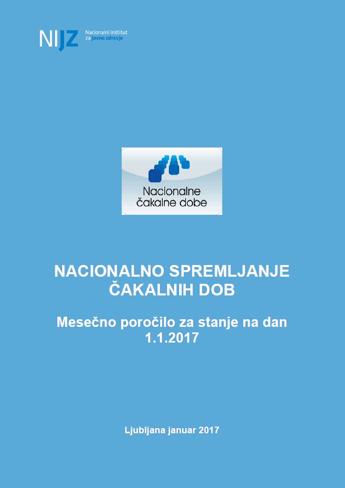 Mesečno poročilo o čakalnih dobah – 1. januar 2017