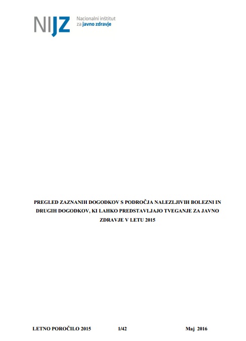 Pregled zaznanih dogodkov s področja nalezljivih bolezni in drugih dogodkov, ki lahko predstavljajo tveganje za javno zdravje v letu 2015