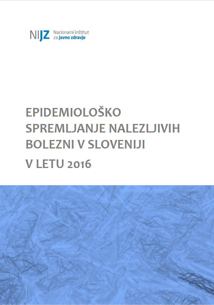 Epidemiološko spremljanje nalezljivih bolezni v Sloveniji v letu 2016